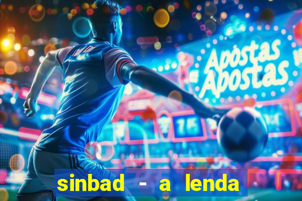 sinbad - a lenda dos sete mares superflix