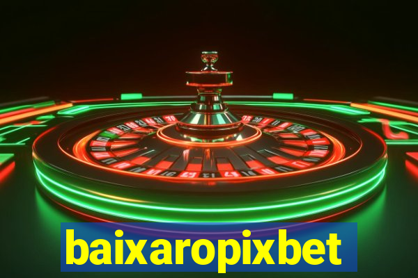 baixaropixbet