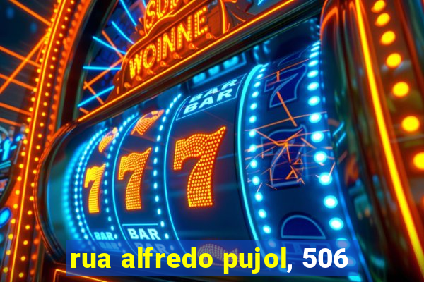 rua alfredo pujol, 506