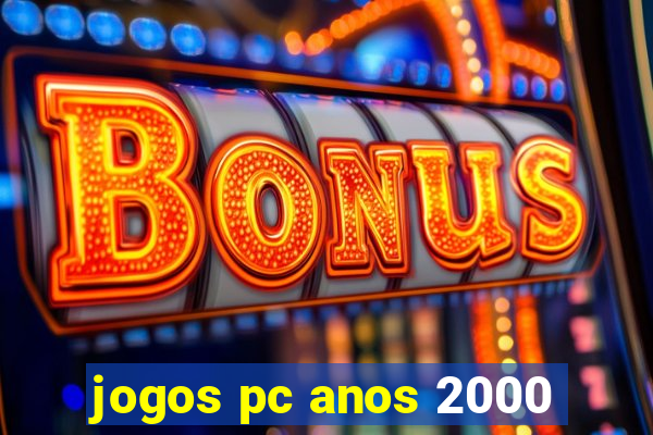 jogos pc anos 2000