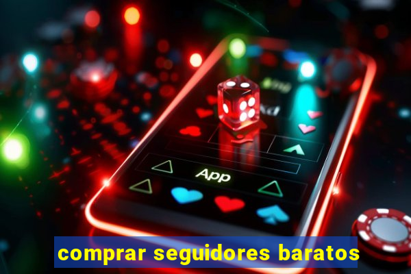 comprar seguidores baratos