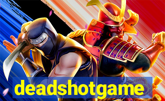 deadshotgame