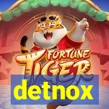 detnox