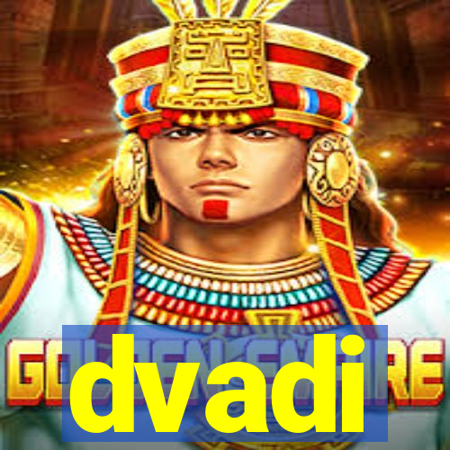 dvadi