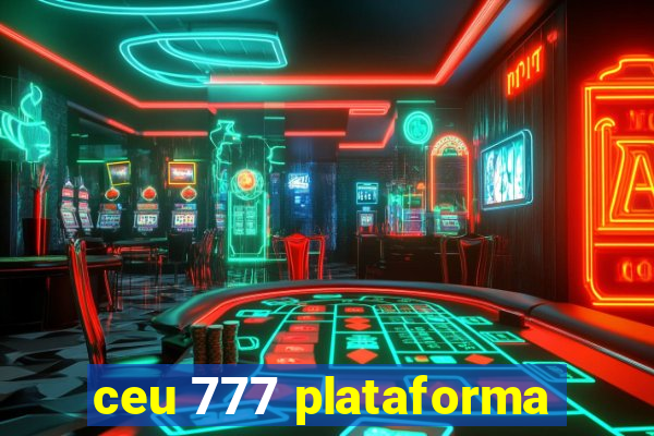 ceu 777 plataforma