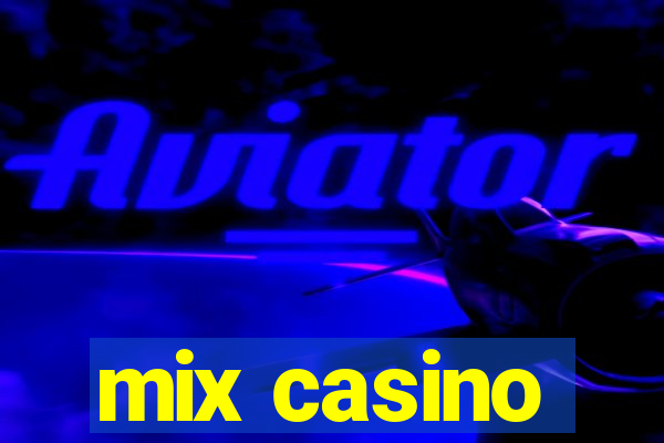 mix casino