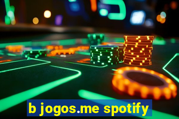 b jogos.me spotify