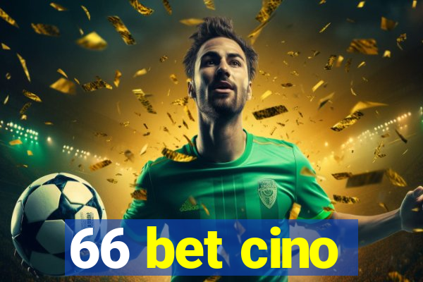 66 bet cino