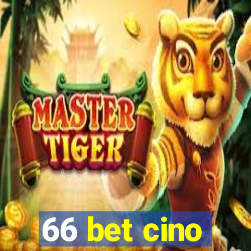 66 bet cino