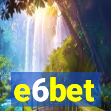 e6bet