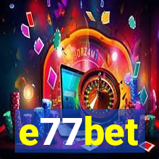 e77bet