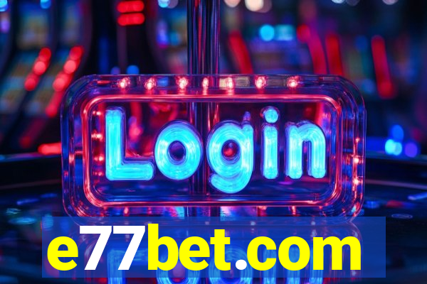 e77bet.com