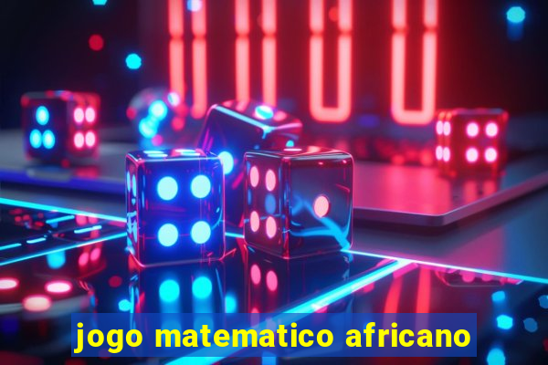 jogo matematico africano