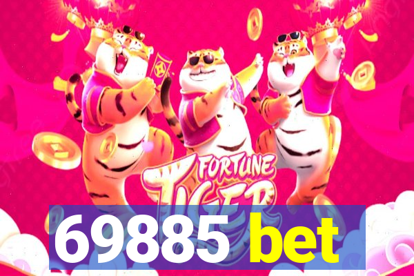 69885 bet