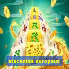 atacantes europeus