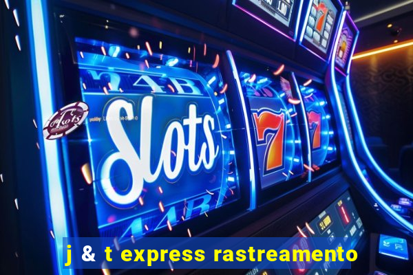 j & t express rastreamento