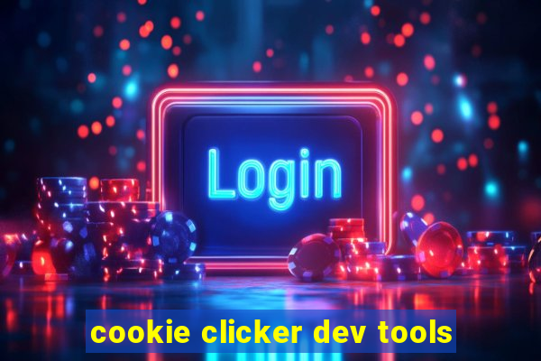 cookie clicker dev tools