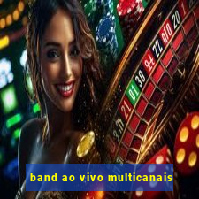 band ao vivo multicanais