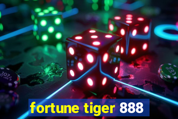 fortune tiger 888