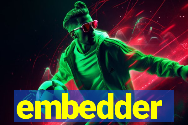 embedder