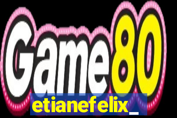 etianefelix_