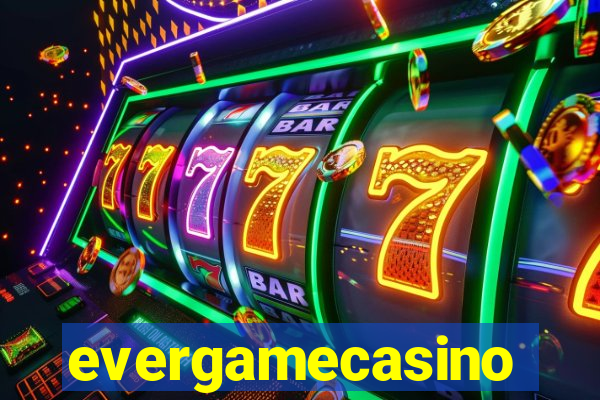 evergamecasino