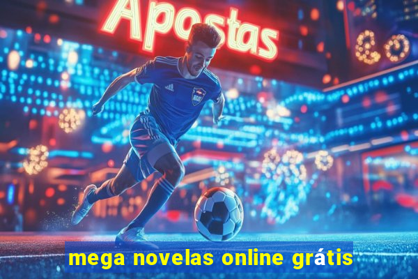 mega novelas online grátis