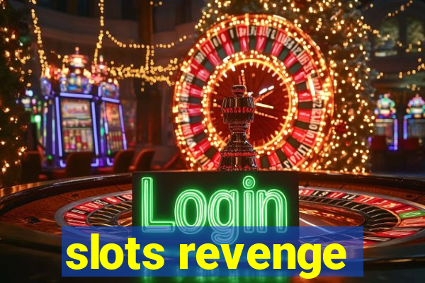 slots revenge