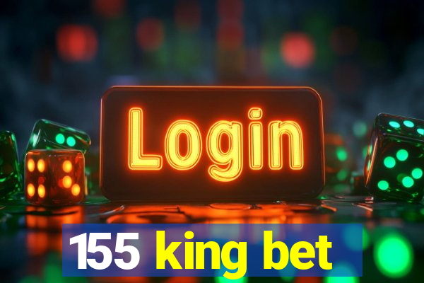 155 king bet