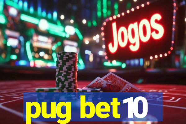 pug bet10