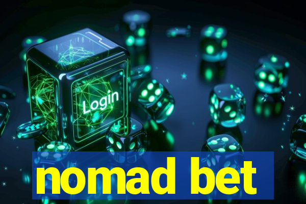 nomad bet