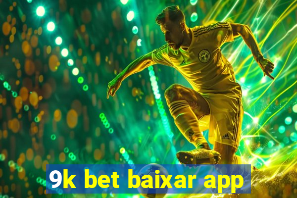 9k bet baixar app