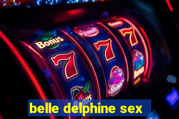 belle delphine sex