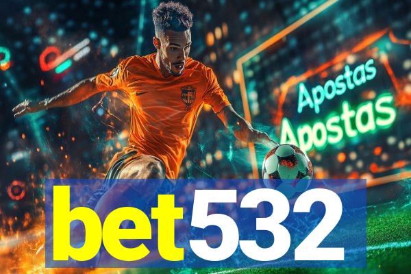 bet532