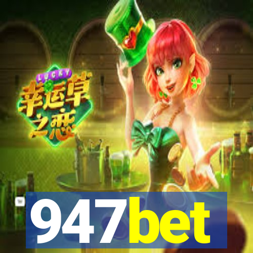 947bet