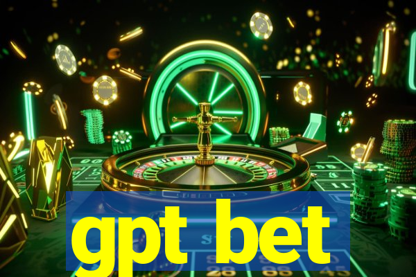 gpt bet