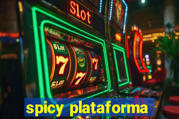 spicy plataforma