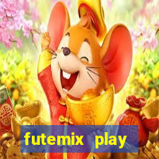 futemix play futebol ao vivo