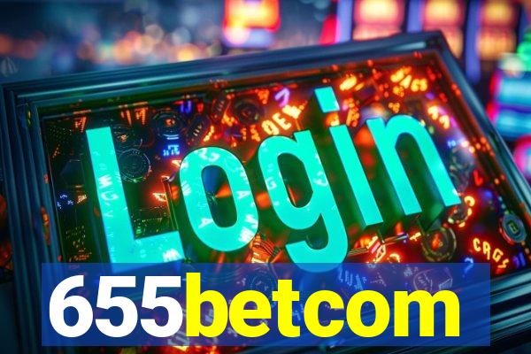 655betcom