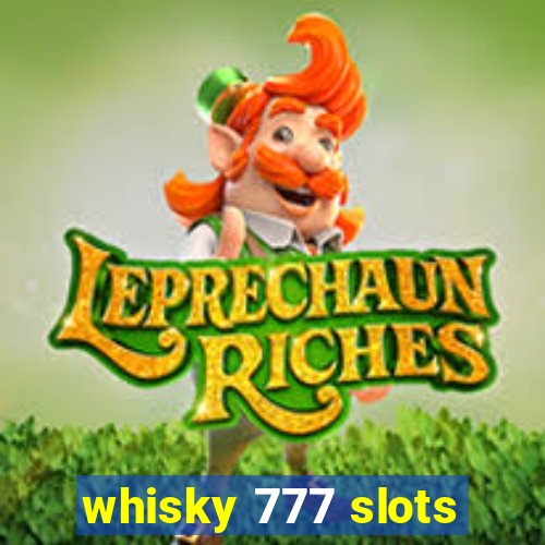 whisky 777 slots