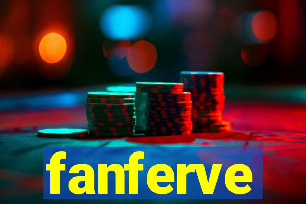 fanferve