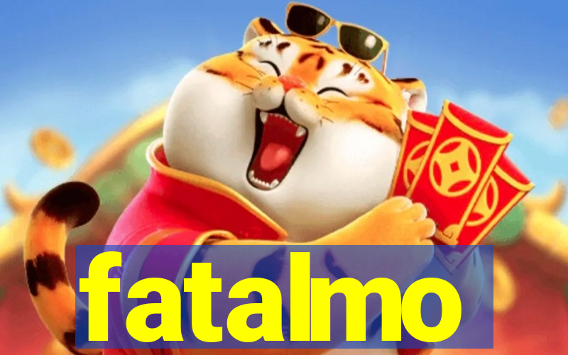 fatalmo