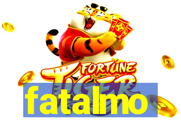 fatalmo