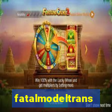 fatalmodeltrans