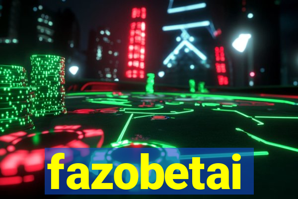 fazobetai