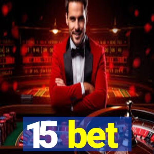 15 bet