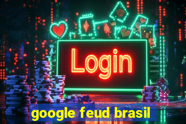 google feud brasil