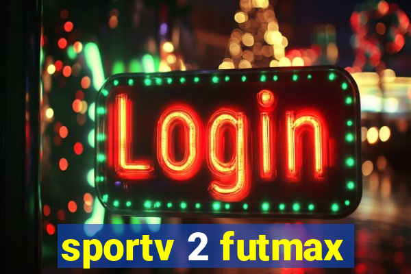 sportv 2 futmax