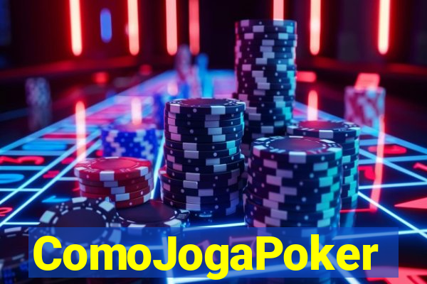 ComoJogaPoker