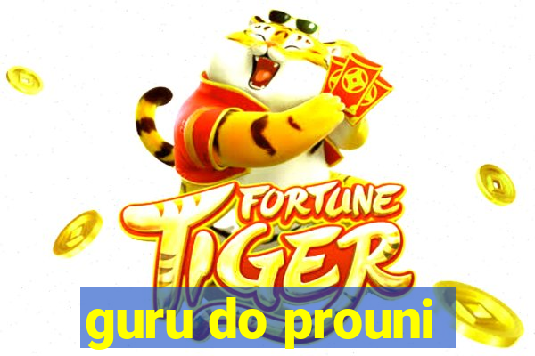 guru do prouni